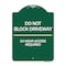Signmission Do Not Block Driveway 24 Hour Access Required, Green & White Aluminum Sign, 18" H, GW-1824-24633 A-DES-GW-1824-24633 - alternate 1